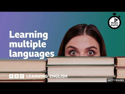 Learning multiple languages ⏲️ 6 Minute English