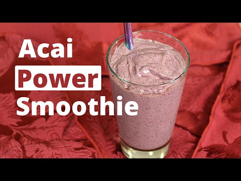 Acai Smoothie - Start Your Day Packed With Nutrition With A Healthy Smoothie