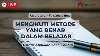Download lagu Mengikuti Metode Yang Benar Dalam Belajar - Ustadz Abdullah Zaen, Lc., MA mp3 Download lagu Mengikuti Metode Yang Benar Dalam Belajar - Ustadz Abdullah Zaen, Lc., MA mp3