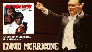 Ennio Morricone - Quasi un Vivaldi, pt.2 - Revolver (1973)