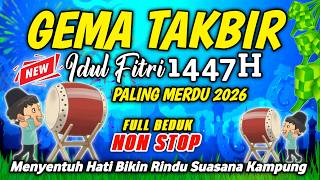 Download lagu 🔴 TAKBIRAN IDUL FITRI 2026 PALING MERDU NONSTOP FULL BEDUK | TAKBIRAN SEDIH BIKIN RINDU KAMPUNG mp3