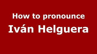 How to pronounce Iván Helguera