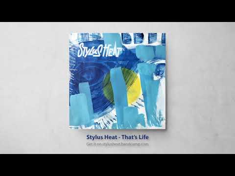 Stylus Heat - That's Life
