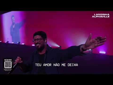 Como estou tu me amas - Lagoinha Alphaville