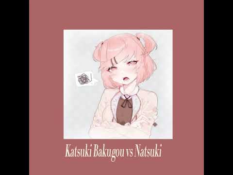 Katsuki Bakugou vs Natsuki