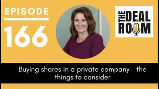 EP 166 Buying shares in a private company – the things to consider