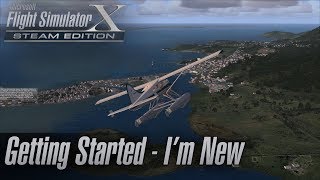 Microsoft Flight Simulator X: Steam Edition - Getting Started - I'm New