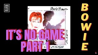 LYRICS: David Bowie - It’s No Game, Part 1 (Scary Monsters, 1980)