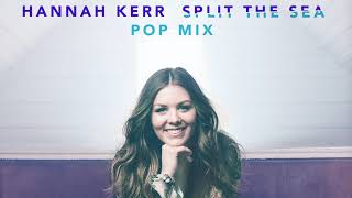 Hannah Kerr - Split the Sea (Pop Mix) [Official Audio]