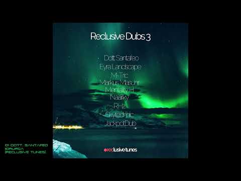 01 Dott  Santafeo - Idrurga [Reclusive Tunes]