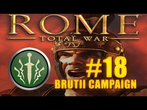 BRUTII ROMAN CAMPAIGN - Rome Total War #18