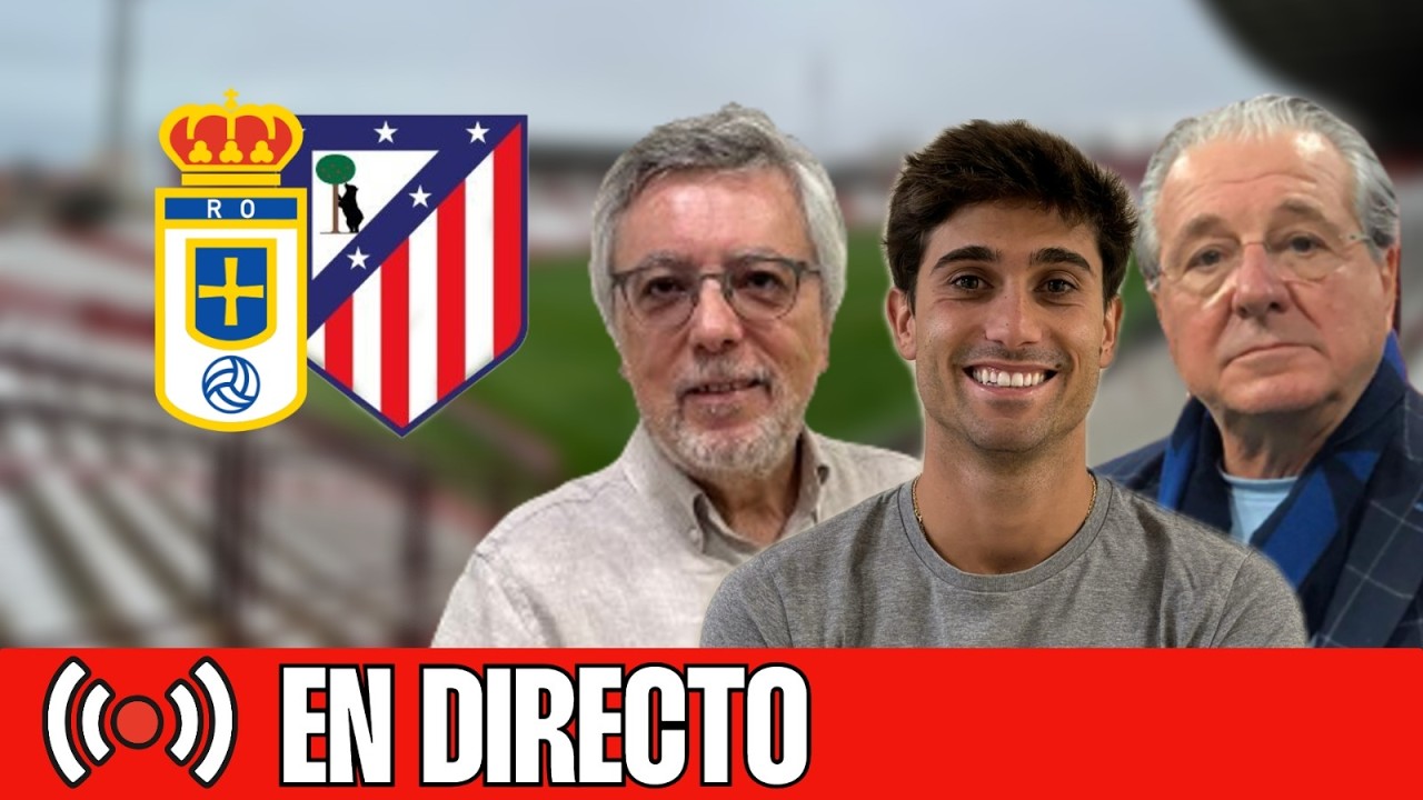 ⚽ REAL OVIEDO - ATLÉTICO DE MADRID | CHIRINGUITO LIVE