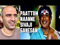 Paattum Naane REACTION Sivaji Ganesan