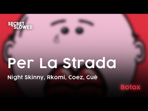 Per La Strada ft. Rkomi, Coez, Guè - Night Skinny ( Slowed & Reverb )