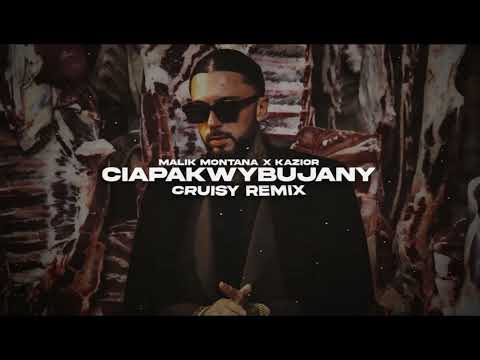 Malik Montana x Kazior - Ciapakwybujany (Cruisy Remix)