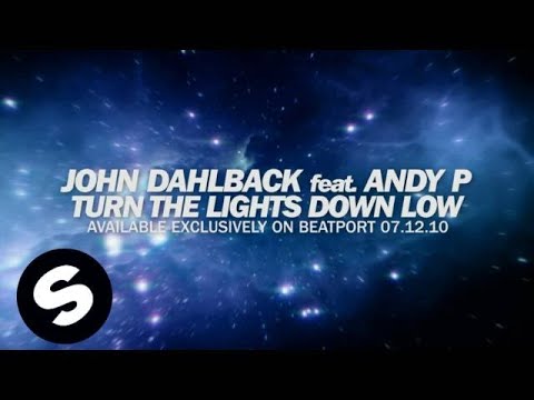 OUT NOW! John Dahlback feat Andy P - Turn The Lights Down Low (Original Mix) [Exclusive Preview]