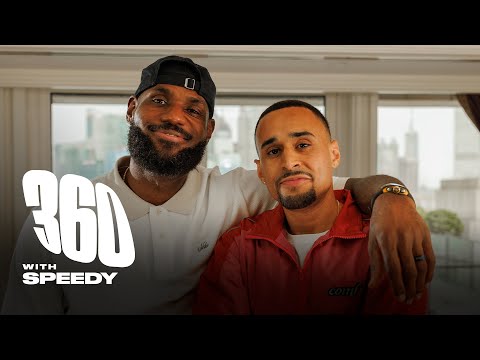 The LeBron James Interview | 360 With Speedy