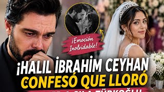 ¡Halil İbrahim Ceyhan confesó que lloró al ver a Sıla Türkoğlu vestida de novia!