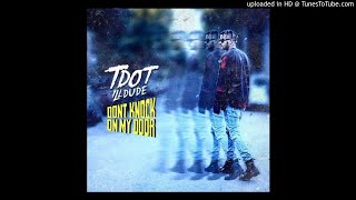 (REQUEST)Tdot Illdude-Don&#39;t Knock on My Door(BASS BOOSTED)