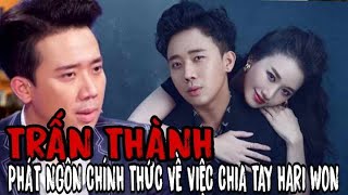 🔥Phát ngôn chính thức của Trấn Thành về tin đồn chia tay Hari Won, hôn nhân 7 năm liệu có viên mãn?