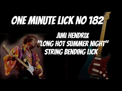One Minute Lick No 182 Jimi Hendrix "Long Hot Summer Night" String Bending Blues Guitar Lick