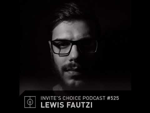 LEWIS FAUTZI @ Invite's Choice Podcast#525 (23.01.2019)