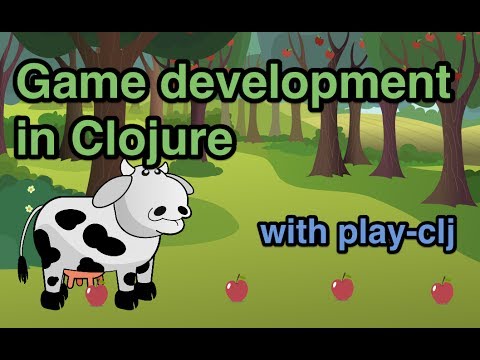 Game development in Clojure (with play-clj)