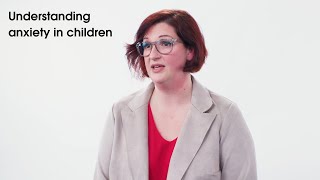 Understanding anxiety in children