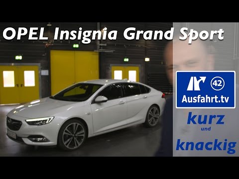 2017 Opel Insignia B Grand Sport - Ausfahrt.tv Kurz und Knackig