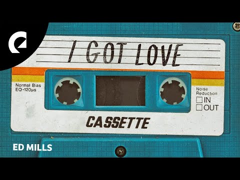I Got Love - Ed Mills