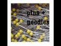 Pins and Needles
