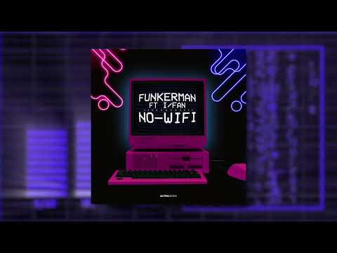Funkerman & I/FAN - No Wifi