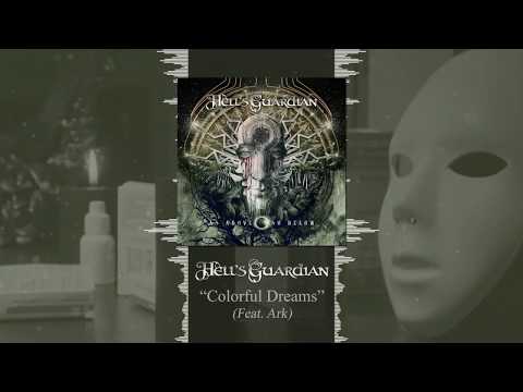 HELL'S GUARDIAN - Colorful Dreams (OFFICIAL AUDIO VIDEO) feat.Ark