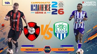 AO VIVO MOTO CLUB X TUNTUM | CAMPEONATO MARANHENSE 7ª RODADA - 01/02/2026