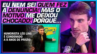 BASTIDORES da CONDENAÇÃO contra LÉO LINS
