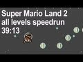 Super Mario Land 2 All Levels Speedrun 39 13 Former WR