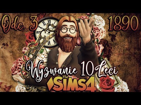 MALUCH W DRODZE! -⌛🎩 WYZWANIE DZIESIĘCIOLECI 🎩⌛ #3 - The Sims 4 Challenge