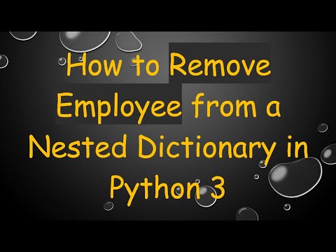 How to Remove Employee from a Nested Dictionary in Python 3