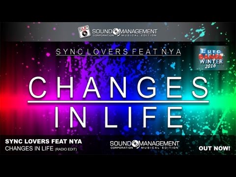 Sync Lovers feat Nya - Changes In Life (EURO DANCE WINTER 2016)