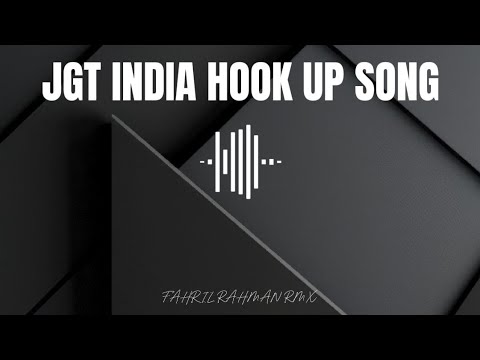HOOK UP SONG JGT INDIA ( FAHRIL RAHMAN RMX )🌴