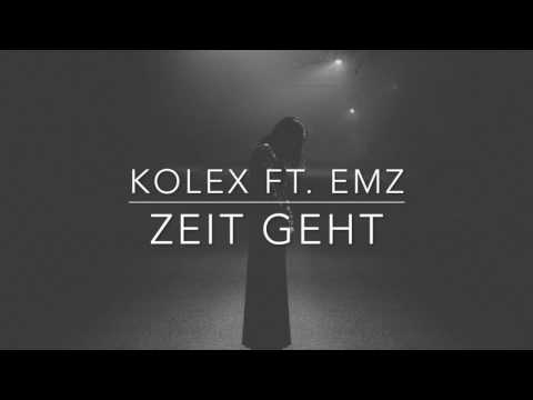 kolex ft. EMZ - Zeit geht