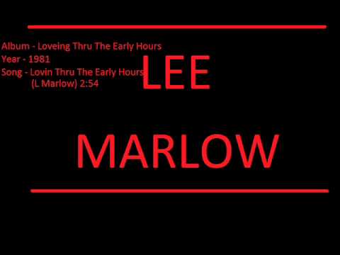 Lee Marlow Lovin Thru The Early Hours