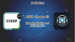 CISSP Chapter 13 : Managing Identity and Authentication