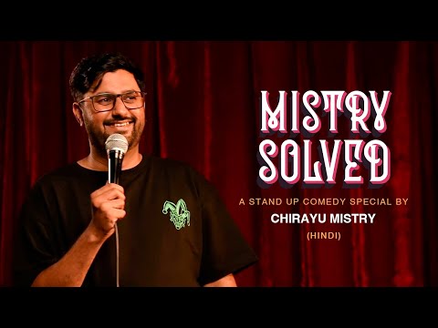 Mistry Solved | Hindi | Full Stand-up Comedy Special by Chirayu Mistry