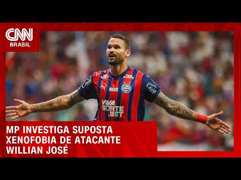 MP abre inquérito para apurar xenofobia do jogador do Bahia Willian Jose | CNN 360°
