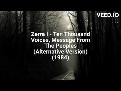 Zerra I - Ten Thousand Voices, Message From The Peoples (Alternative Version) (1984)