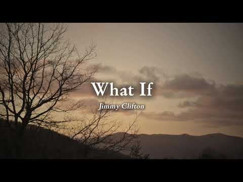 Jimmy Clifton - What If (Lyric Video)