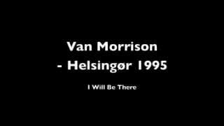Van Morrison - I Will Be There (Denmark, 1995)