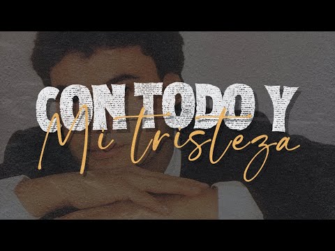 Juan Gabriel - Con Todo Y Mi Tristeza | Letra