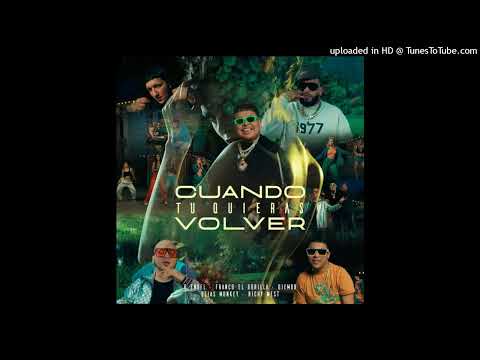 Elias Monkey Ft. Franco El Gorilla, Diem BB, D-Enyel, Richy West - Cuando Tu Quieras Volver